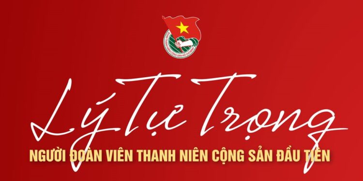 ANH HÙNG LÝ TỰ TRỌNG – SỐNG MÃI TUỔI 17
